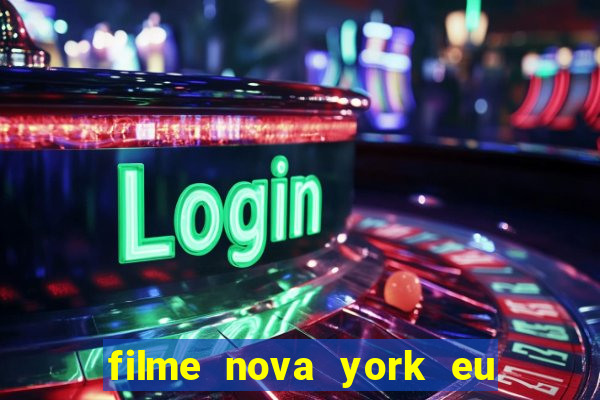 filme nova york eu te amo completo dublado